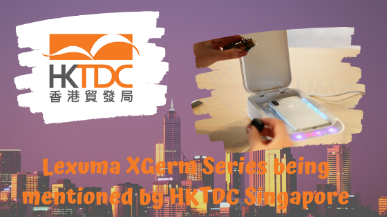 Lexuma XGerm Series being mentioned by HKTDC Singapore